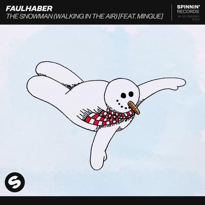 The Snowman (Walking In The Air) [feat. Mingue] By FAULHABER, Mingue's cover