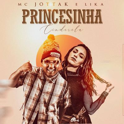 Princesinha Cinderela By MC Jottak, Lika's cover