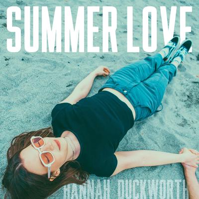SUMMER LOVE By Hannah Duckworth's cover