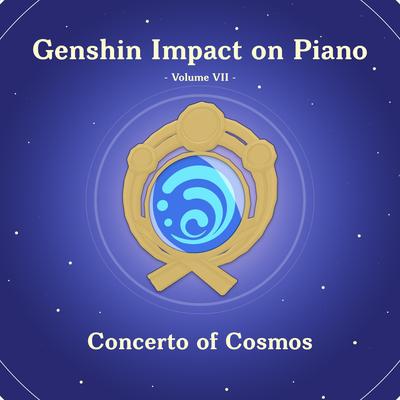 Genshin Impact on Piano, Volume 7 (Concerto of Cosmos)'s cover