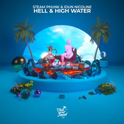 Hell & High Water By Steam Phunk, Idun Nicoline's cover
