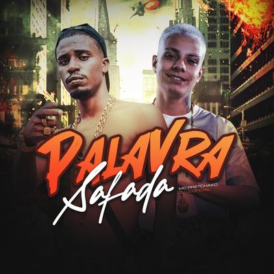 Palavra Safada By Mc Pretchako, Dj Lc, Dj Mack's cover