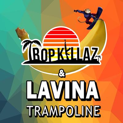 Trampoline By Tropkillaz, Lavina's cover