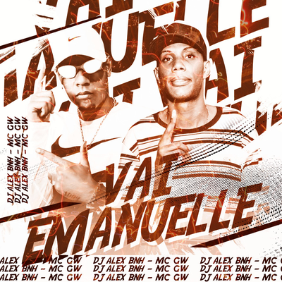 Vai Emanuelle By Mc Gw, Maax Deejay, DJ Alex BNH's cover