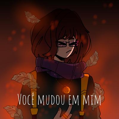 Você Mudou em Mim By Sadnation, Mah Luna, Kiruw's cover