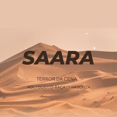 Saara By Terror da Cena, Yan De Souza, Dk 47, Lord ADL, D-Raça, Guiu's cover
