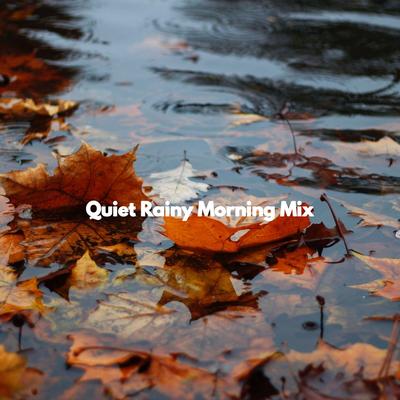 Quiet Rainy Morning Mix's cover