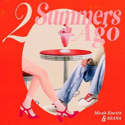 2 Summers Ago By Micah Emrich, Keana, Beanboi's cover