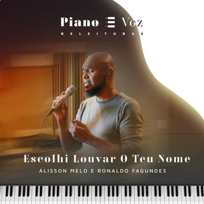 Escolhi Louvar Teu Nome By Novo Tempo, Ronaldo Fagundes, Álisson Melo's cover