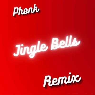 Jingle Bells (Phonk Remix) By Leo, Phonk, PHONK REMIX's cover