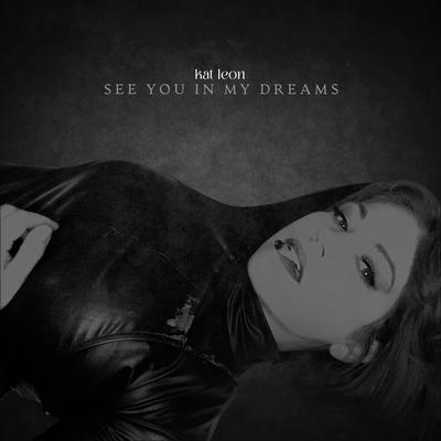 See You In My Dreams By Nocturn, Kat Leon's cover