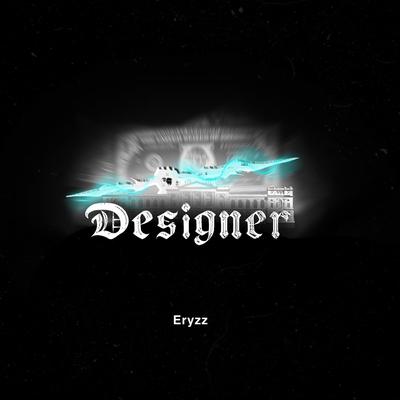 Designer! By Eryzz's cover