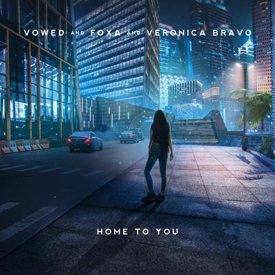 Home To You By Vowed, Foxa, Veronica Bravo's cover