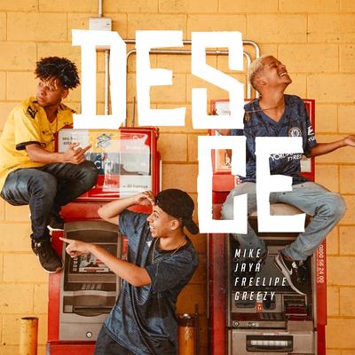 Desce By Aldeia Records, Greezy, Mikezin, JayA Luuck, Freelipe's cover