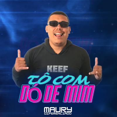 Tô com Dó de Mim By Maury Diferenciado's cover