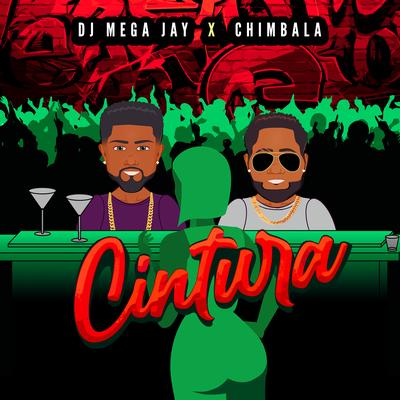 Cintura By Dj Mega Jay, Chimbala's cover