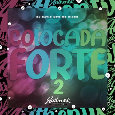 Colocada Forte 2 By DJ David Mpc, Niack's cover