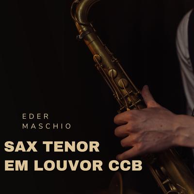 Sax Tenor  Em Louvor Ccb's cover