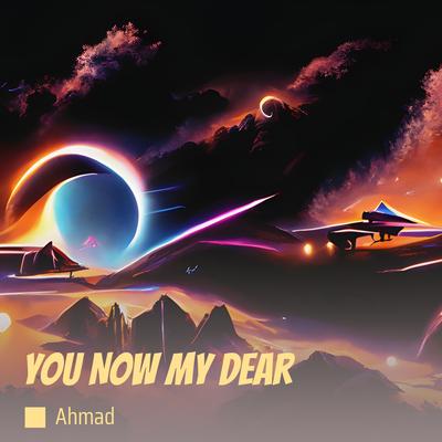 You Now My Dear's cover