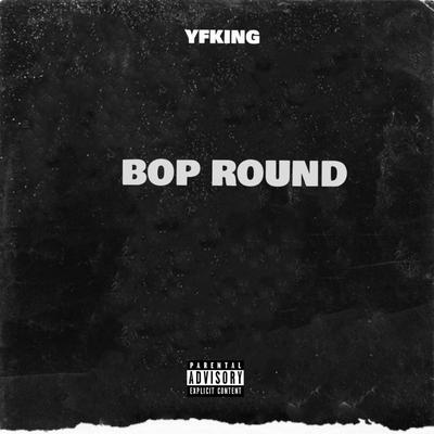 Bop Round's cover