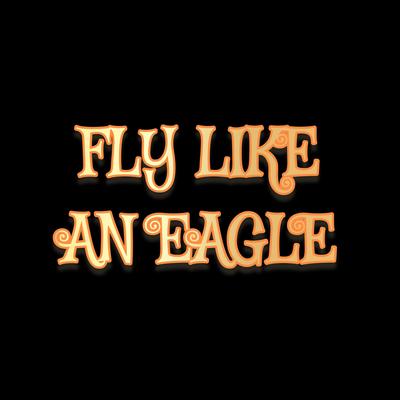 FLY LIKE AN EAGLE By George Micheal Gilto's cover