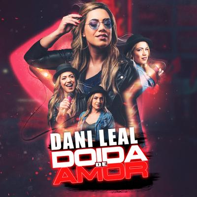 Doida de Amor By Dani Leal's cover