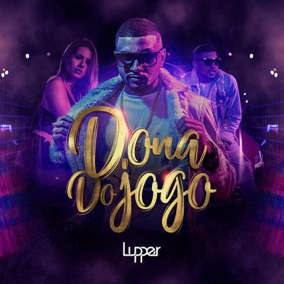 Dona do Jogo By Lupper's cover