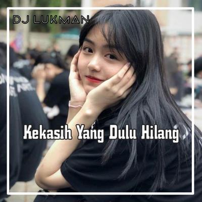 DJ KEKASIH YANG DULU HILANG's cover