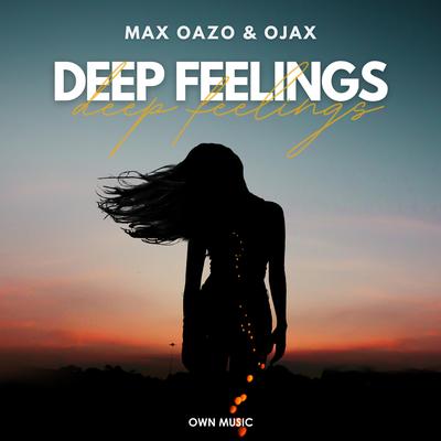 Deep Feelings By Max Oazo, Ojax's cover