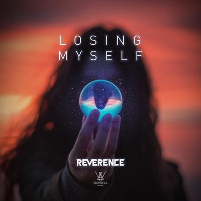 Losing Myself By Reverence's cover