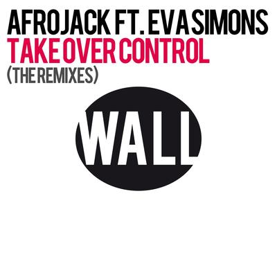 Take Over Control (feat. Eva Simons) [Ian Carey Remix] By AFROJACK, Eva Simons's cover