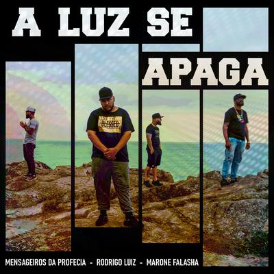 A Luz Se Apaga By Marone Falasha, Pr Rodrigo Luiz, Mensageiros da Profecia's cover