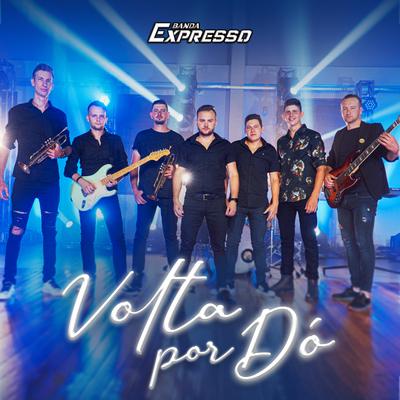Volta Por Dó By Banda Expresso's cover