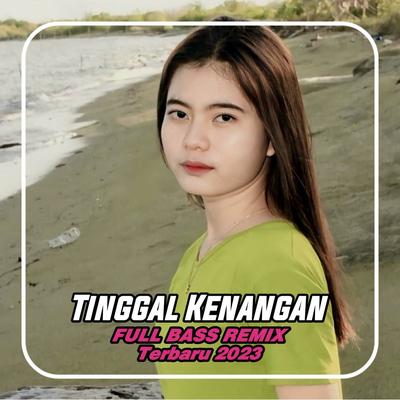 DJ TINGGAL KENANGAN FULL BASS REMIX's cover