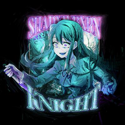 KNIGHT (Sped Up) By SHADXWBXRN's cover