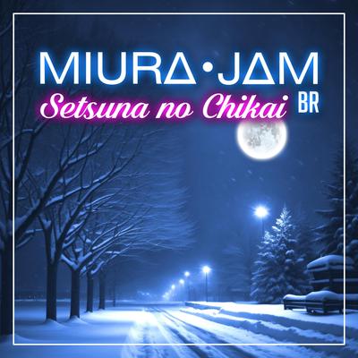 Setsuna no Chikai (Tonikawa: Over The Moon For You) By Miura Jam BR's cover