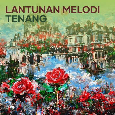 Lantunan Melodi Tenang's cover