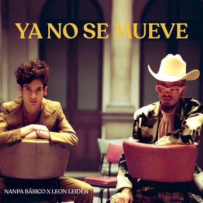 Ya No Se Mueve By Leon Leiden, Nanpa Basico's cover