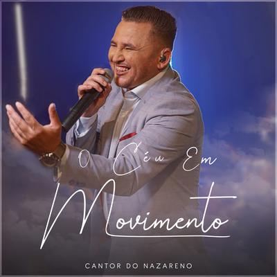O Céu em Movimento By Cantor do Nazareno's cover