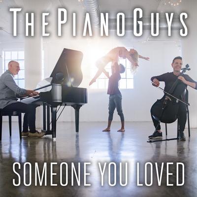 Someone You Loved By The Piano Guys's cover