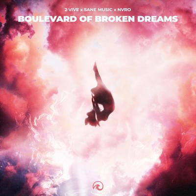 Boulevard Of Broken Dreams By 2 VIVE, Sane Music, Nvro's cover