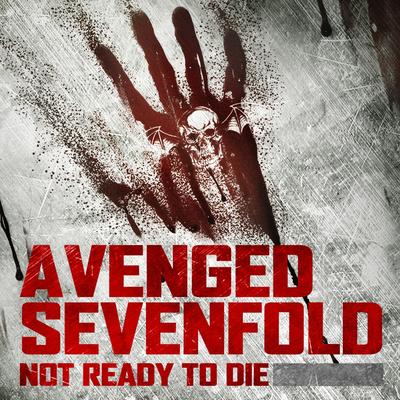 Not Ready to Die (From "Call of the Dead") By Avenged Sevenfold's cover