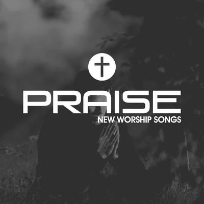 Praise New Worship Songs's cover