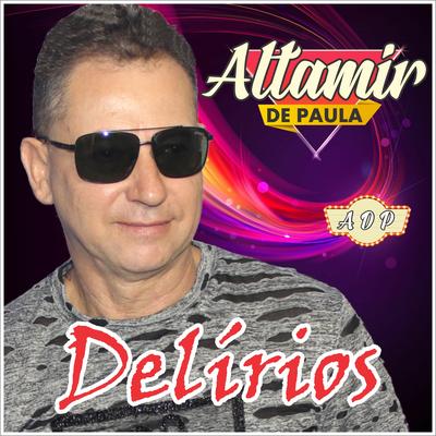 Delirios By Altamir de Paula's cover