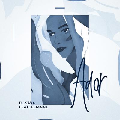 Ador (MD Dj Remix Extended) By MD DJ, DJ Sava, Elianne's cover