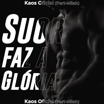 Suor Faz a Glória By Kaos Oficial, Milah's cover