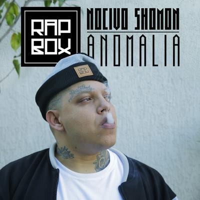 Anomalia By Nocivo Shomon, Rap Box's cover