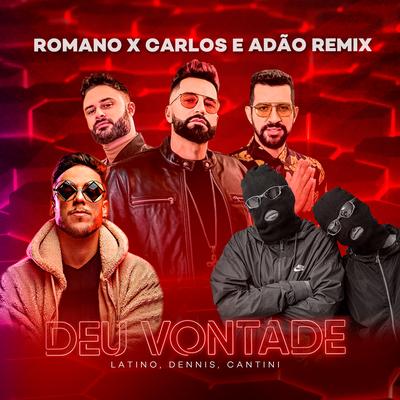 Deu Vontade (Romano x Carlos & Adão Soft Remix)'s cover