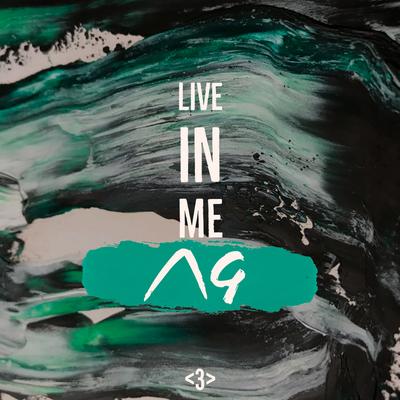 Live in me By AG's cover