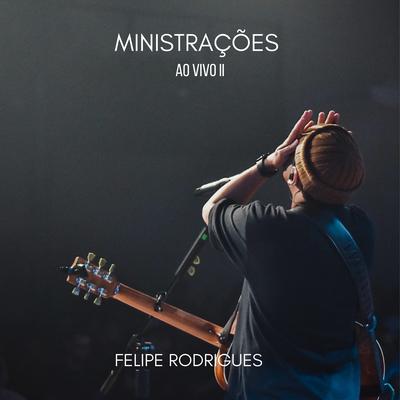 A Ele a Glória (Ao Vivo) By Felipe Rodrigues's cover